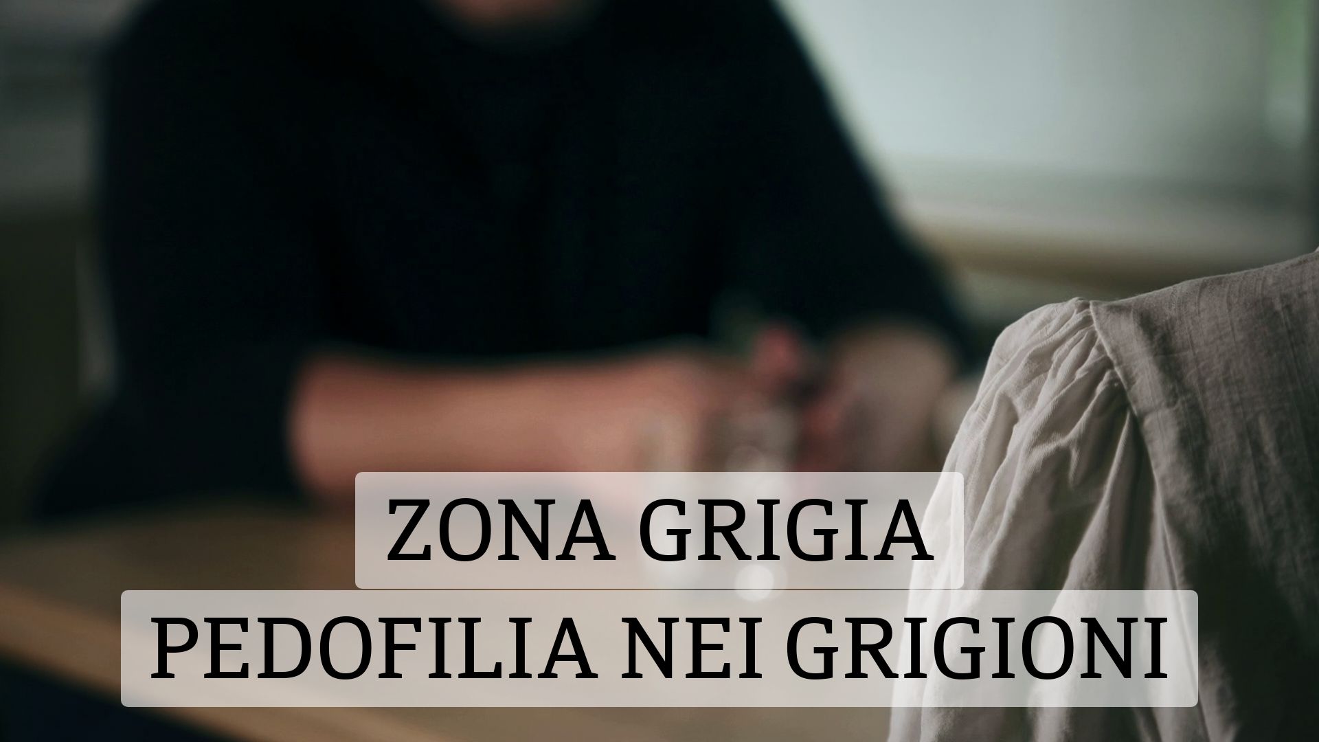 Zona grigia - Pedofilia nei Grigioni