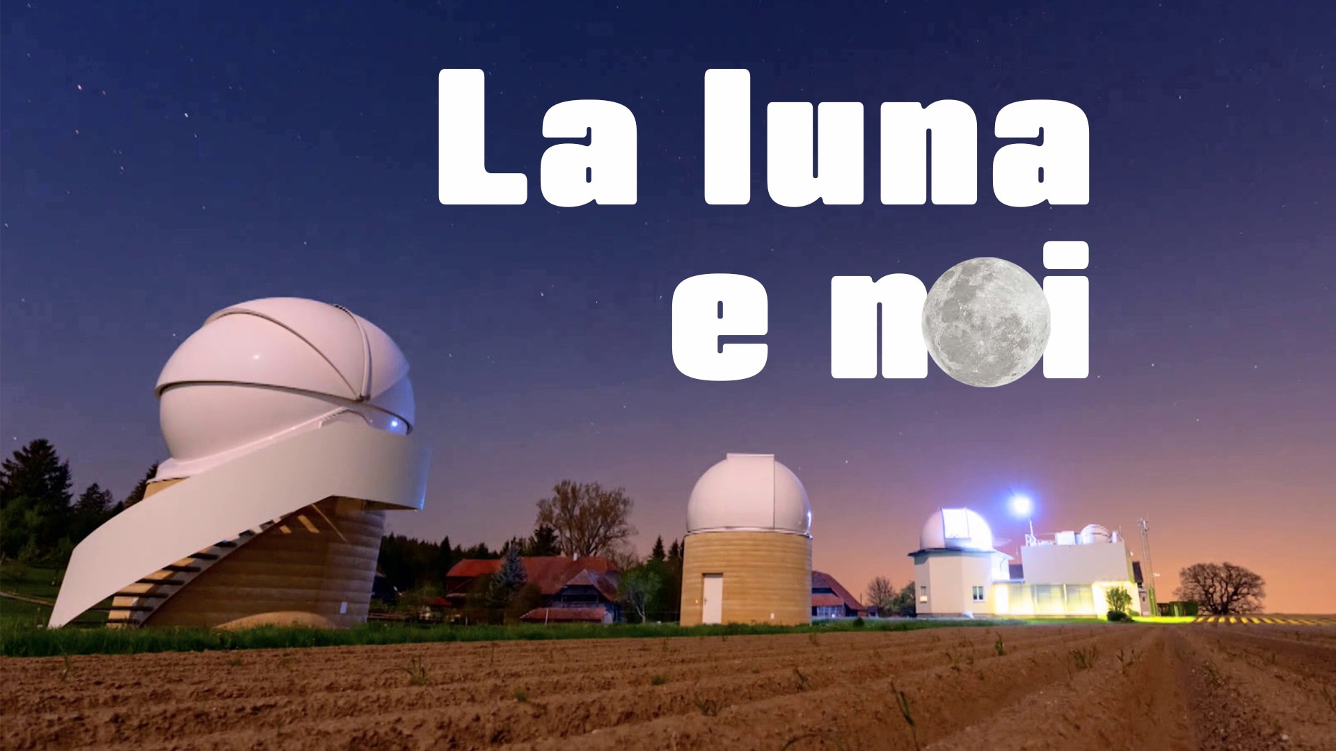 La luna e noi