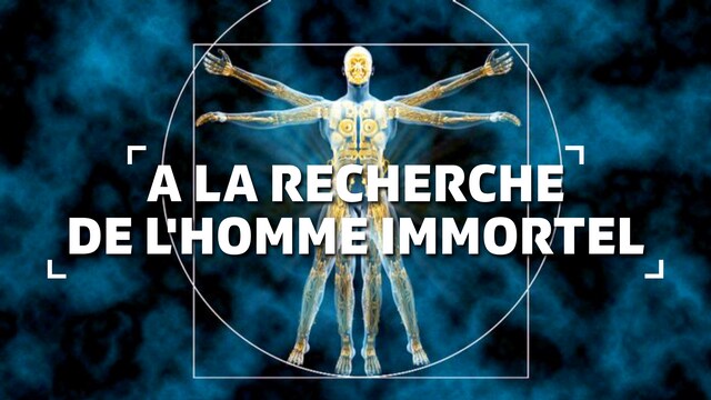 A la recherche de l'homme immortel