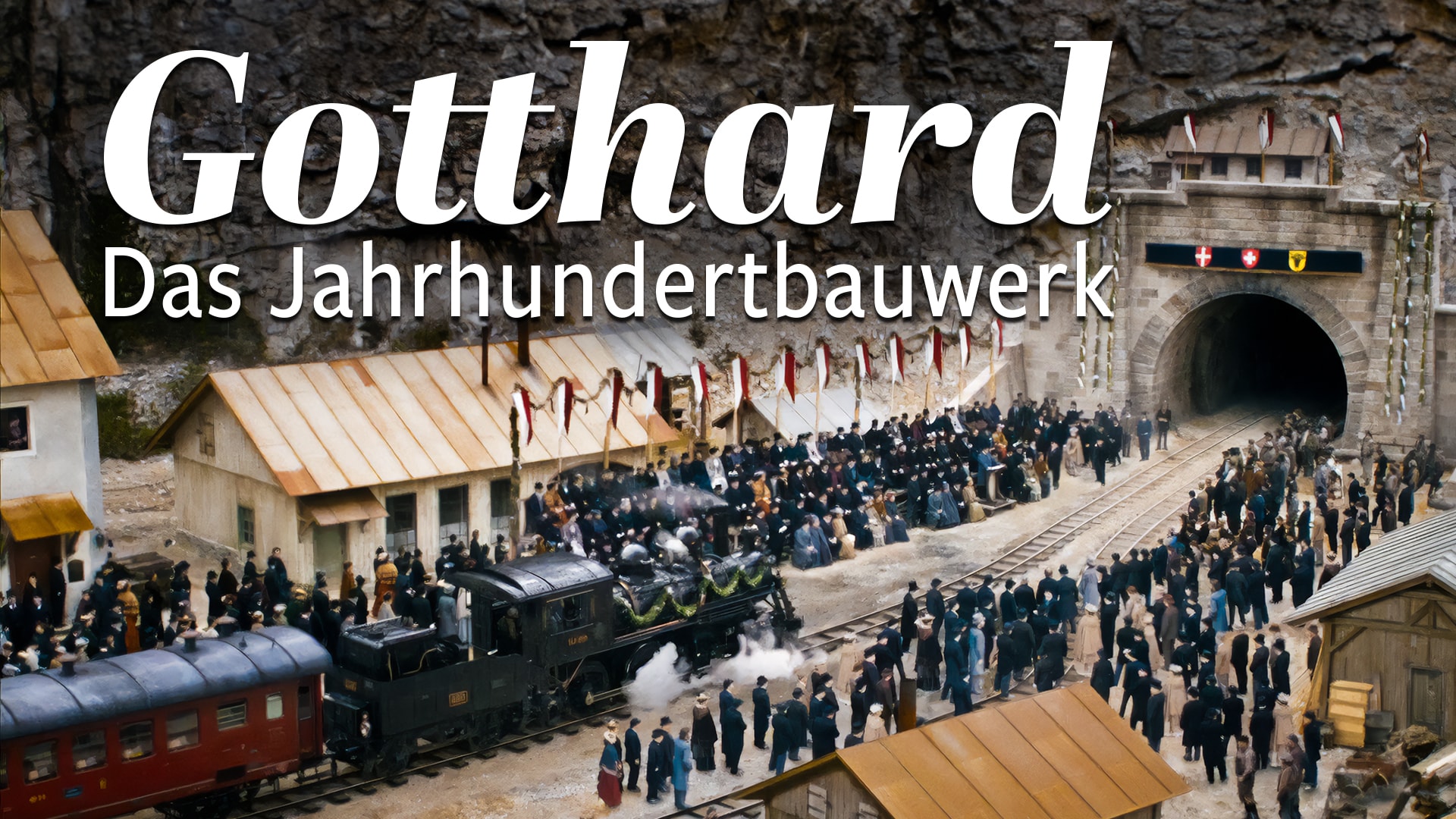 Gotthard - Das Jahrhundertbauwerk