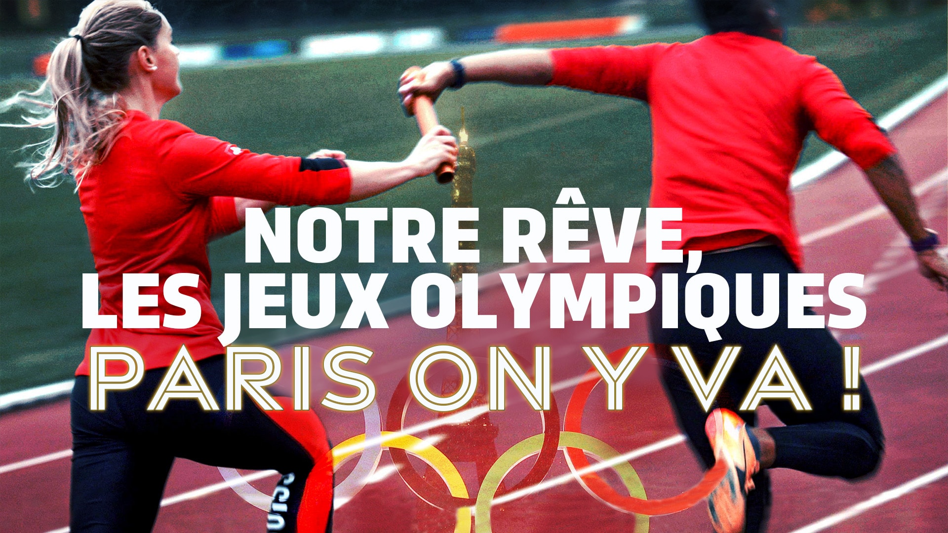 Notre Rêve, Jeux Olympiques – Paris on y va !