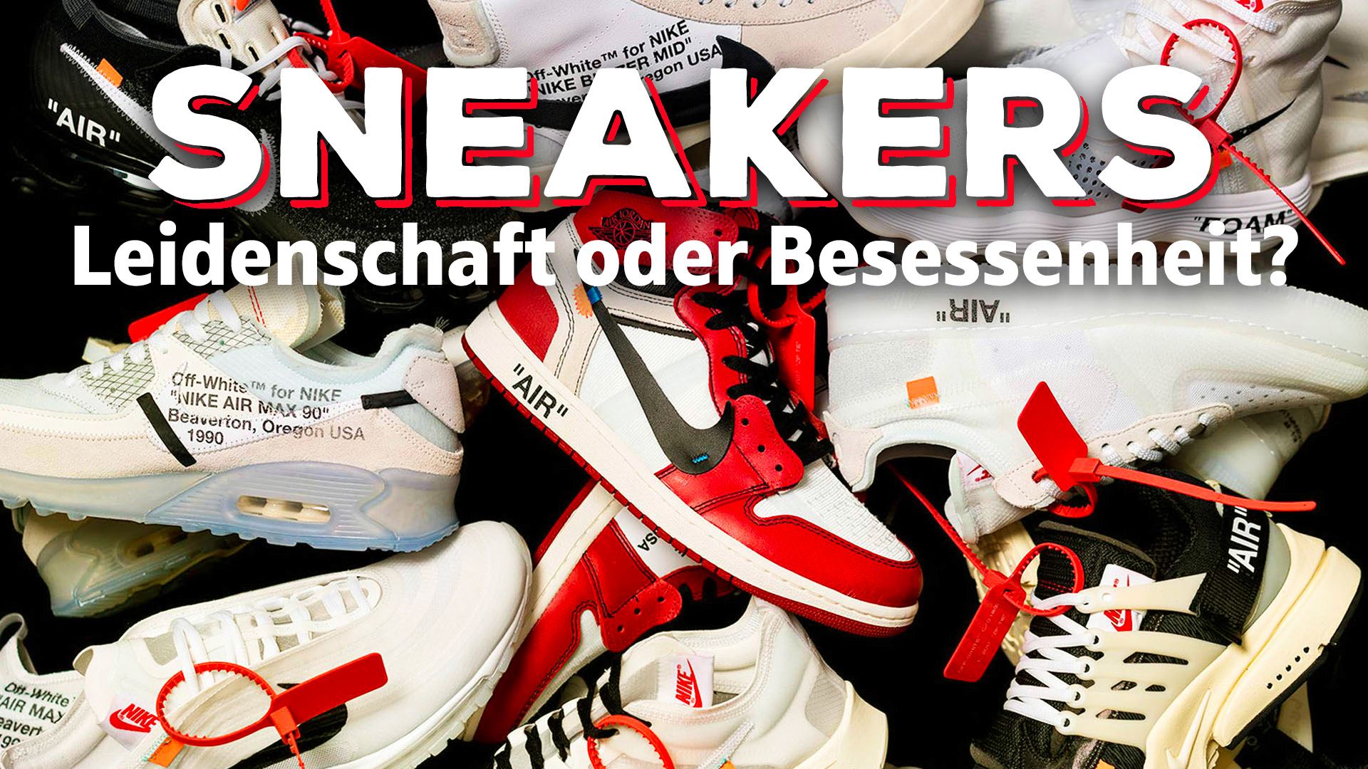 Sneakers: Leidenschaft oder Besessenheit?