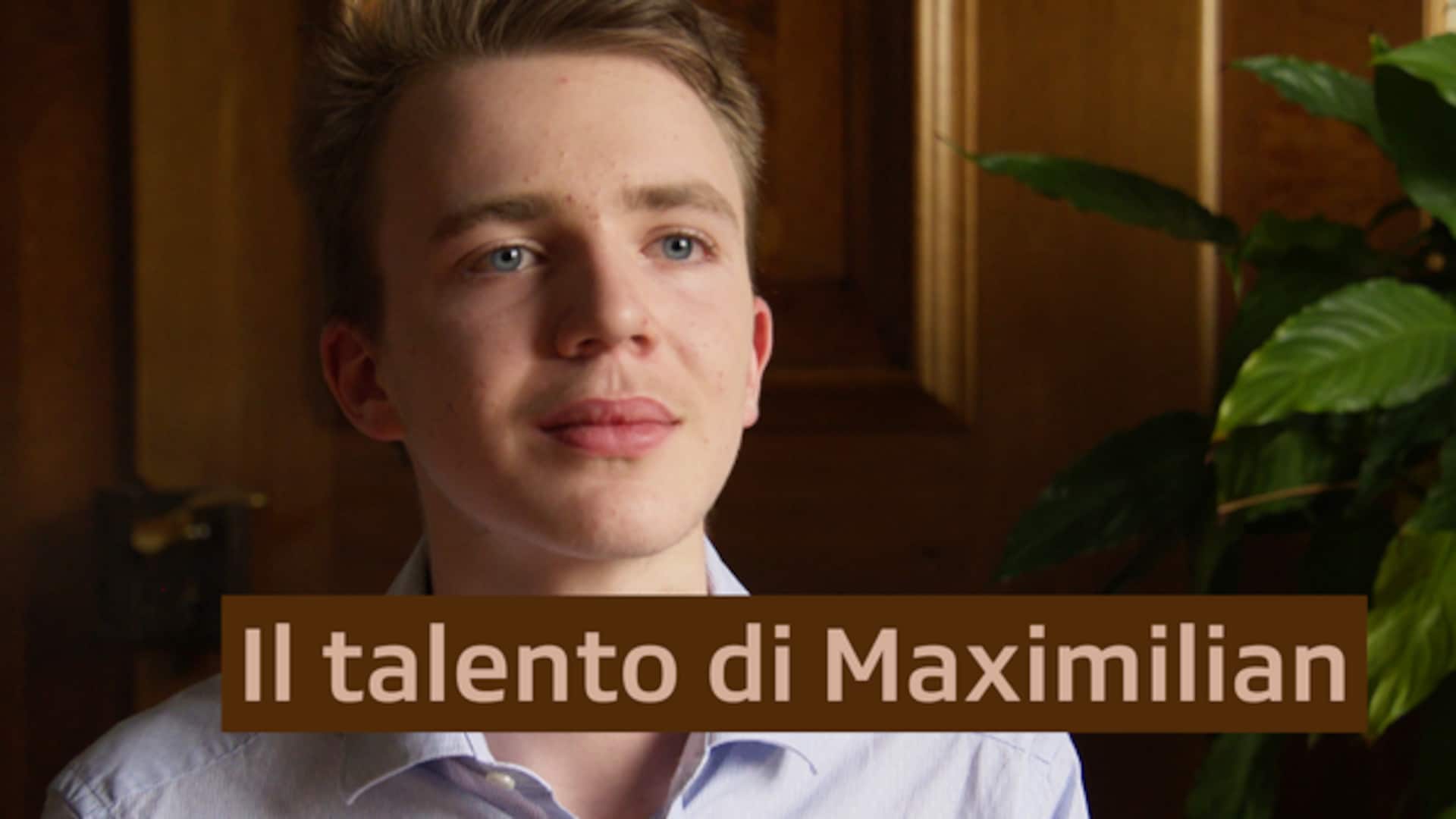 Il talento di Maximilian
