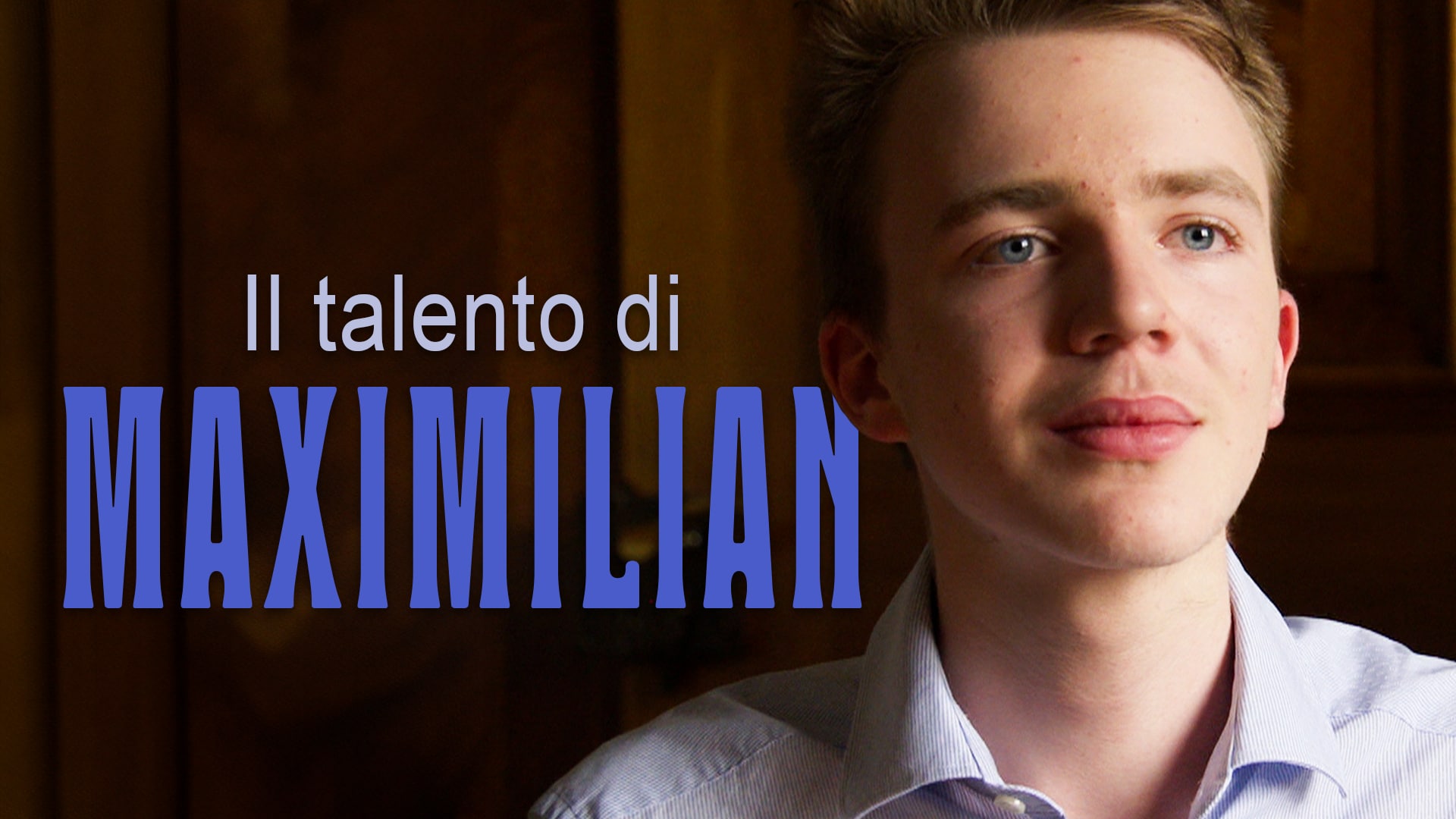 Il talento di Maximilian