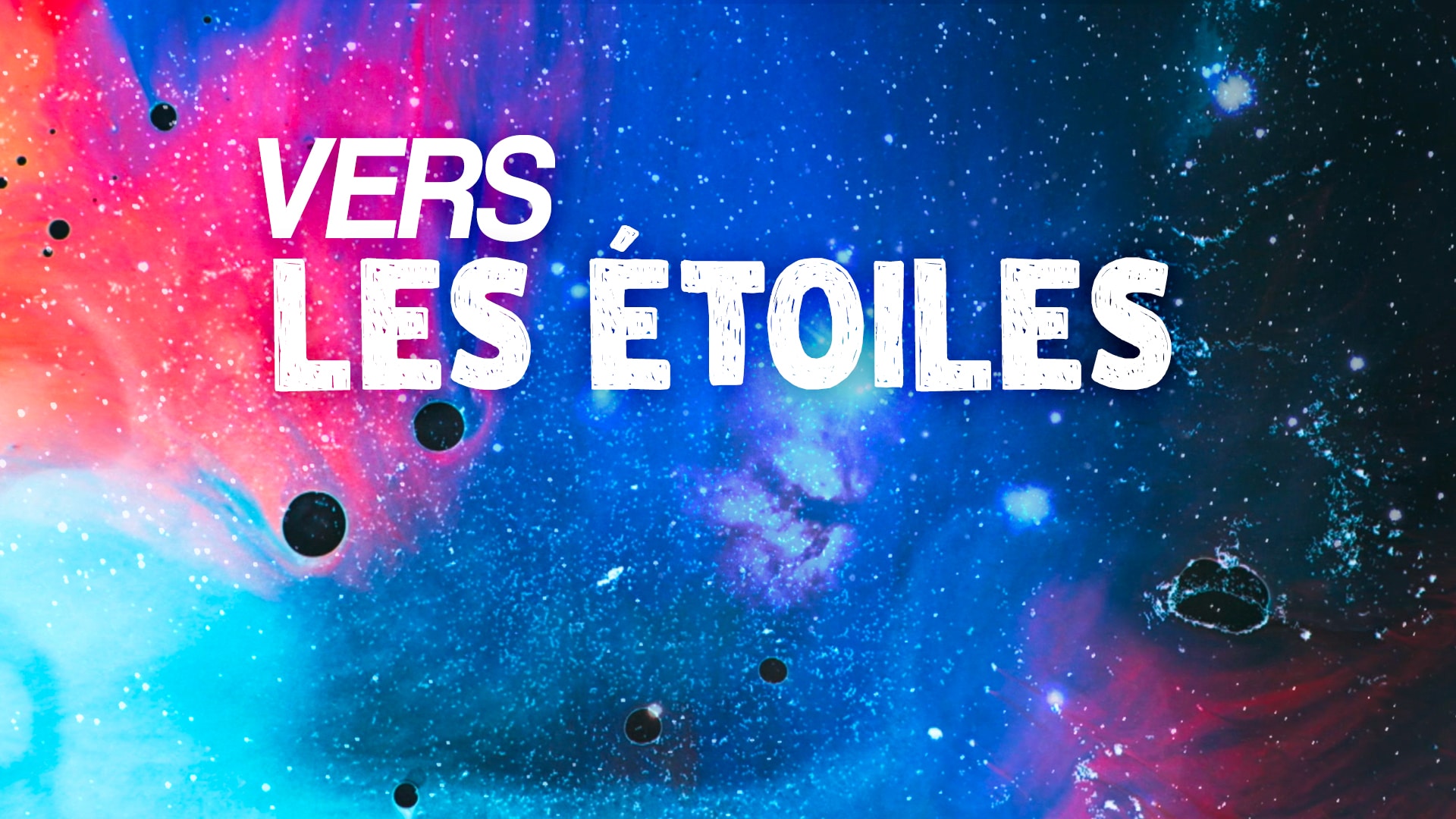 Vers les étoiles