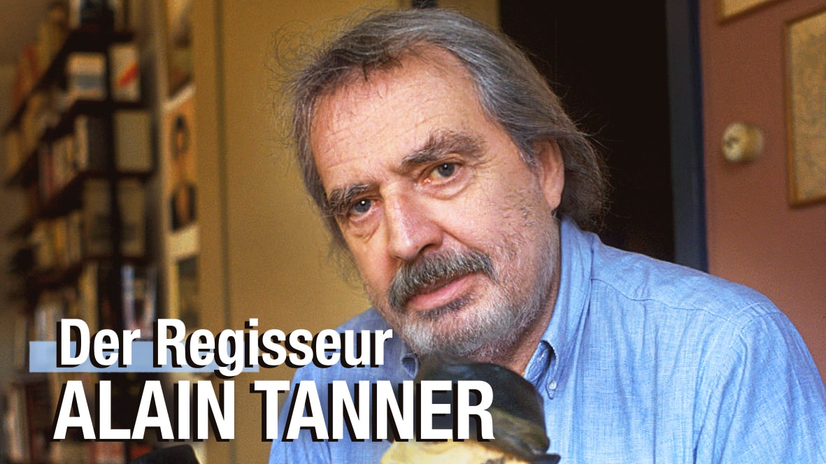 Der Regisseur Alain Tanner