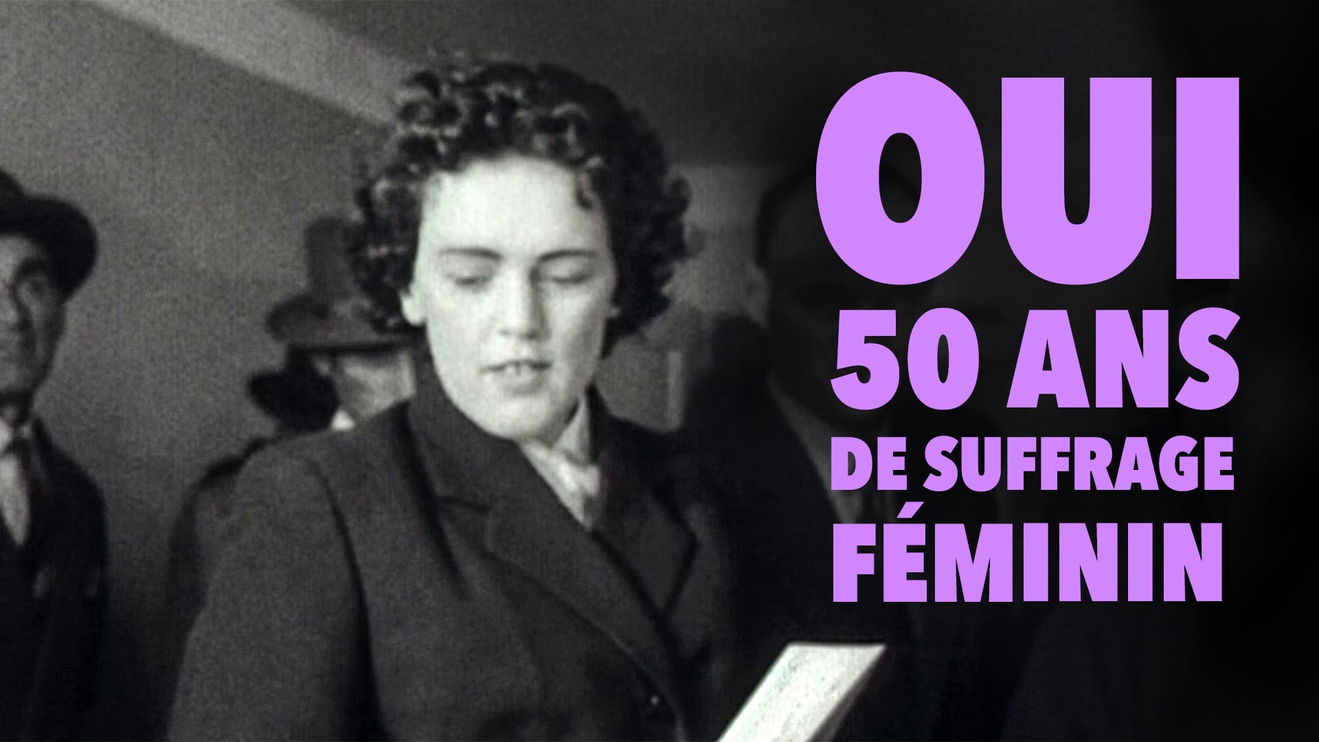 OUI : 50 ans de suffrage féminin