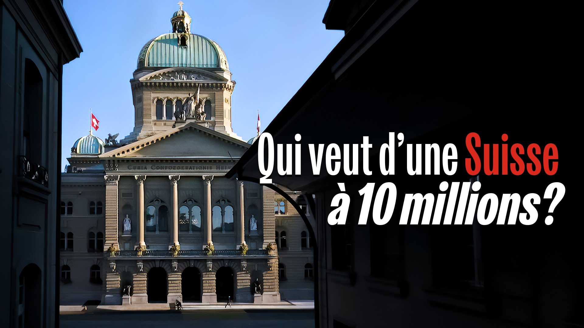 Qui veut d’une Suisse à 10 millions ?