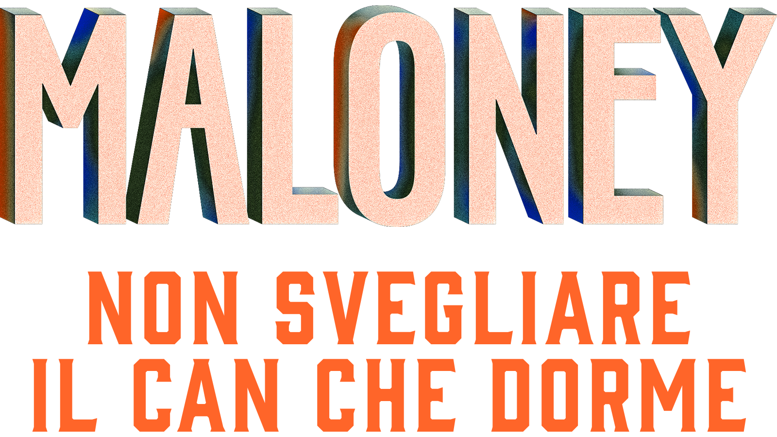 Maloney - Non svegliare il can che dorme