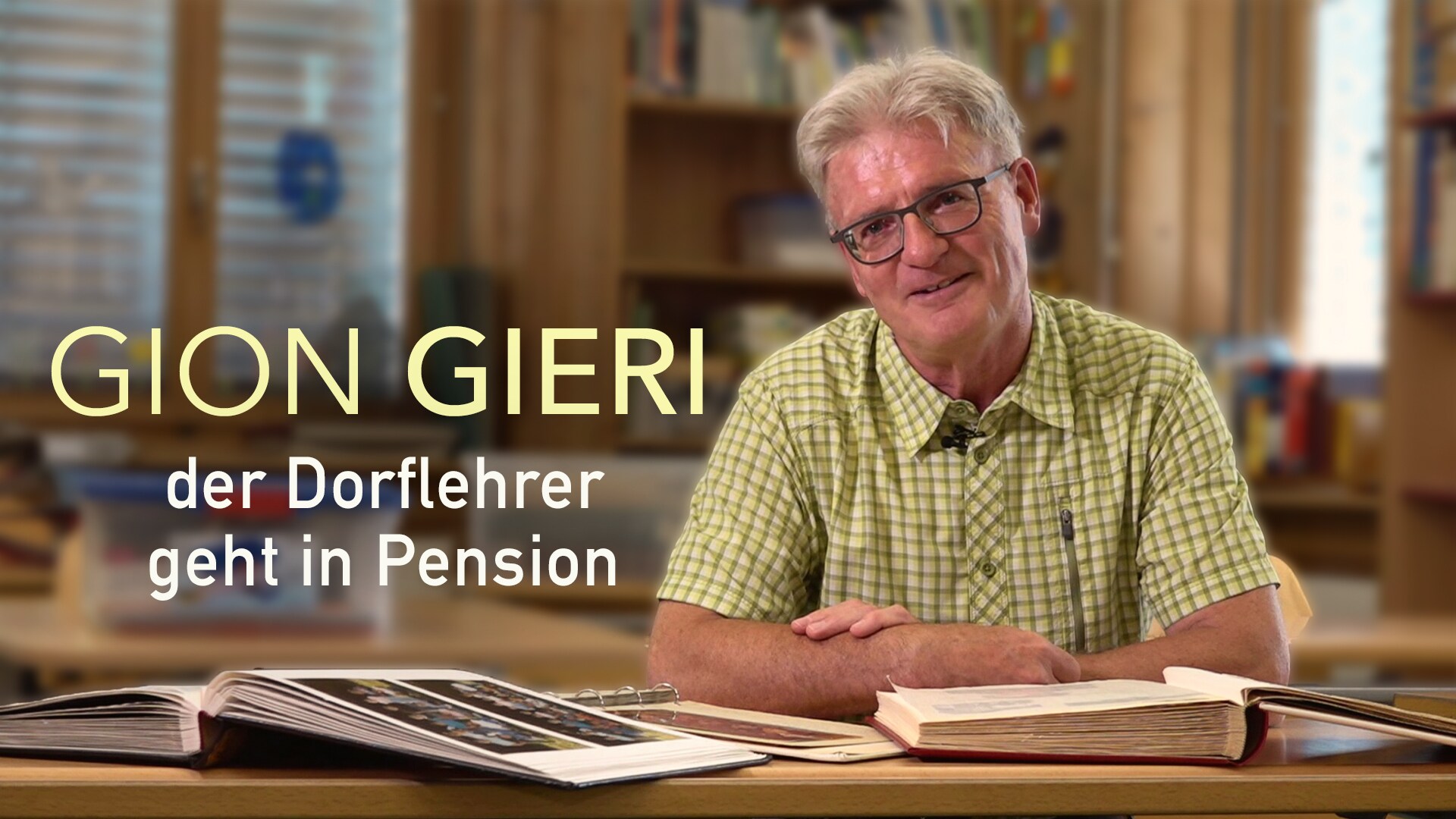 Gion Gieri - der Dorflehrer geht in Pension