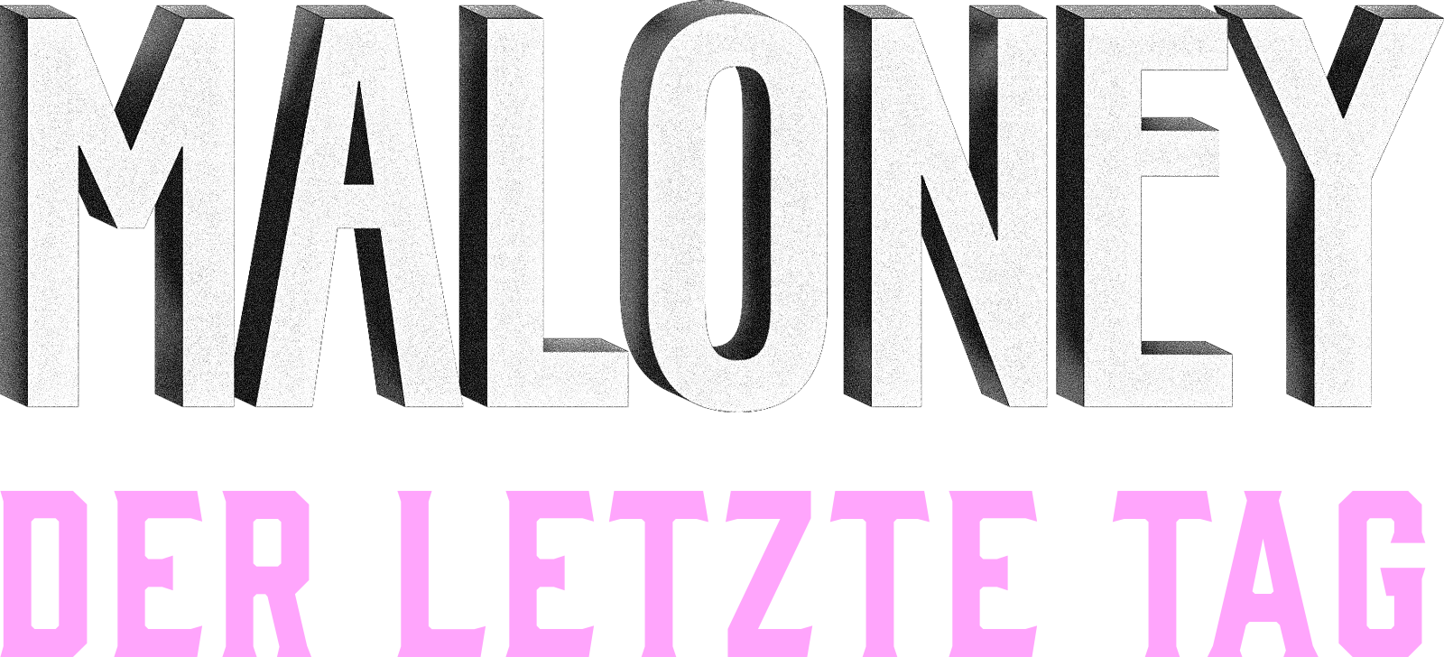Maloney - Der letzte Tag