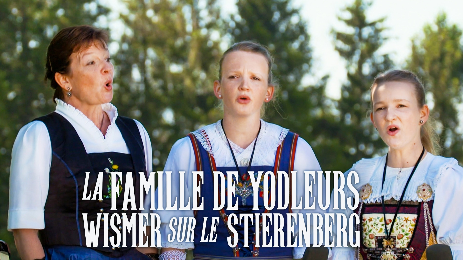 La famille de yodleurs Wismer sur le Stierenberg 