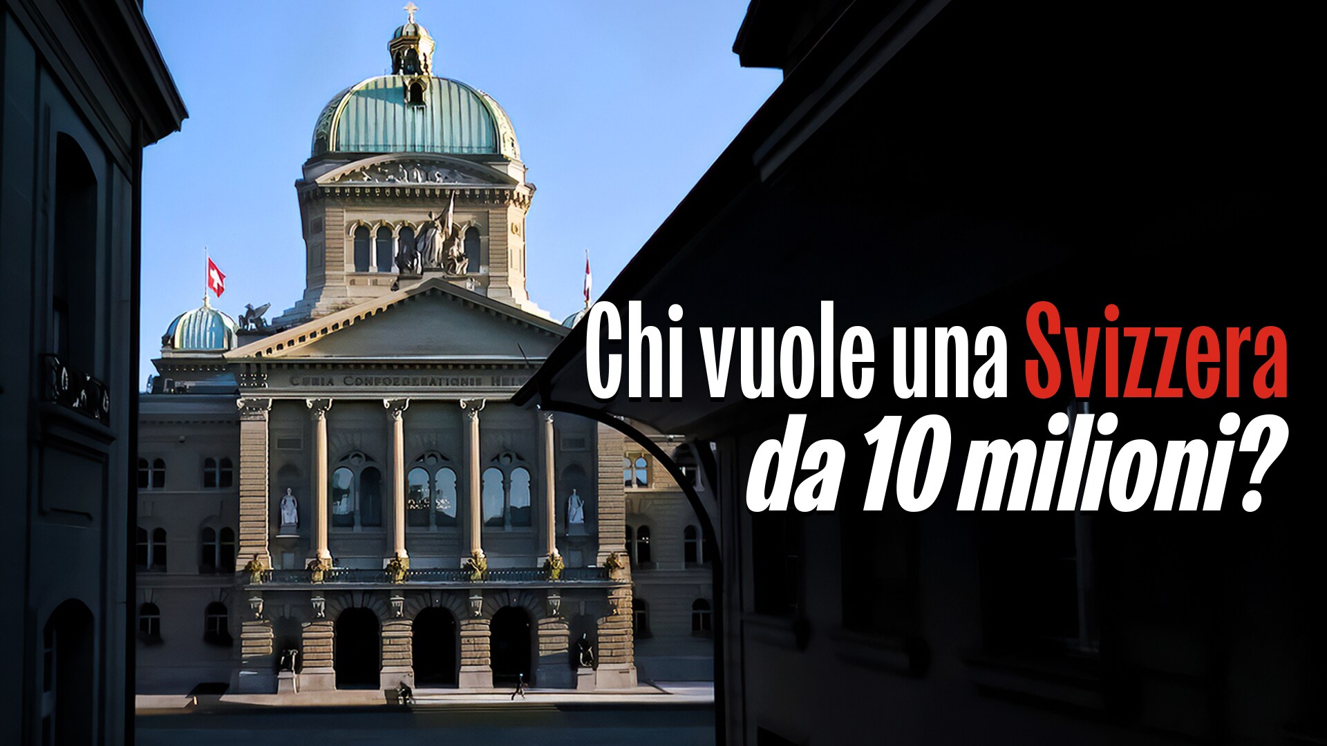 Chi vuole una Svizzera da 10 milioni?