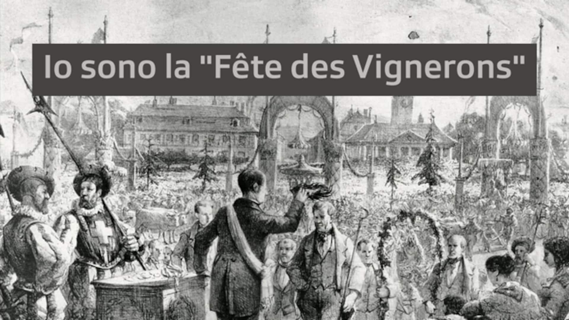 Io sono la "Fête des Vignerons"