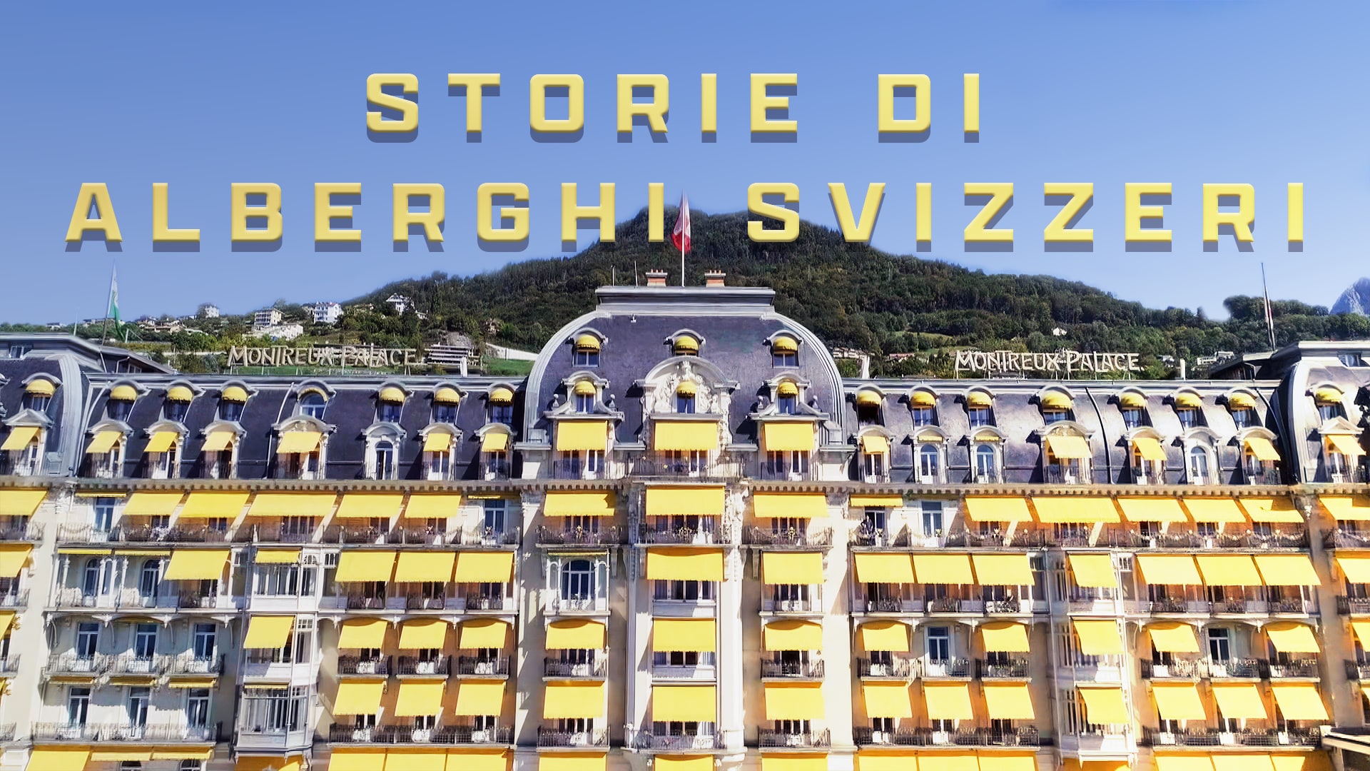 Storie di alberghi svizzeri