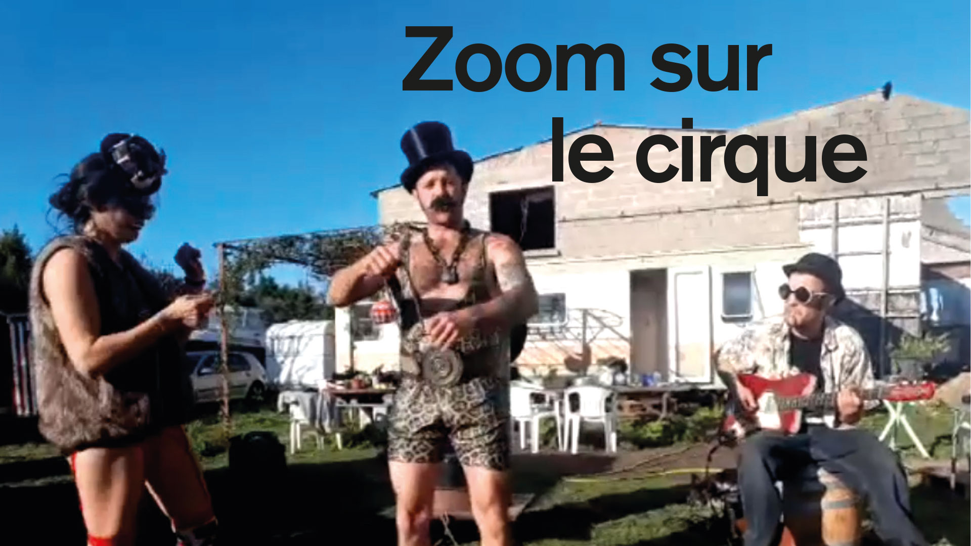 Zoom sur le cirque