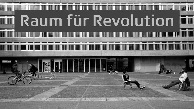 Raum für Revolution