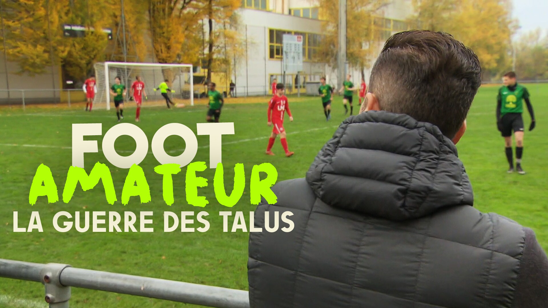 Foot amateur, la guerre des talus