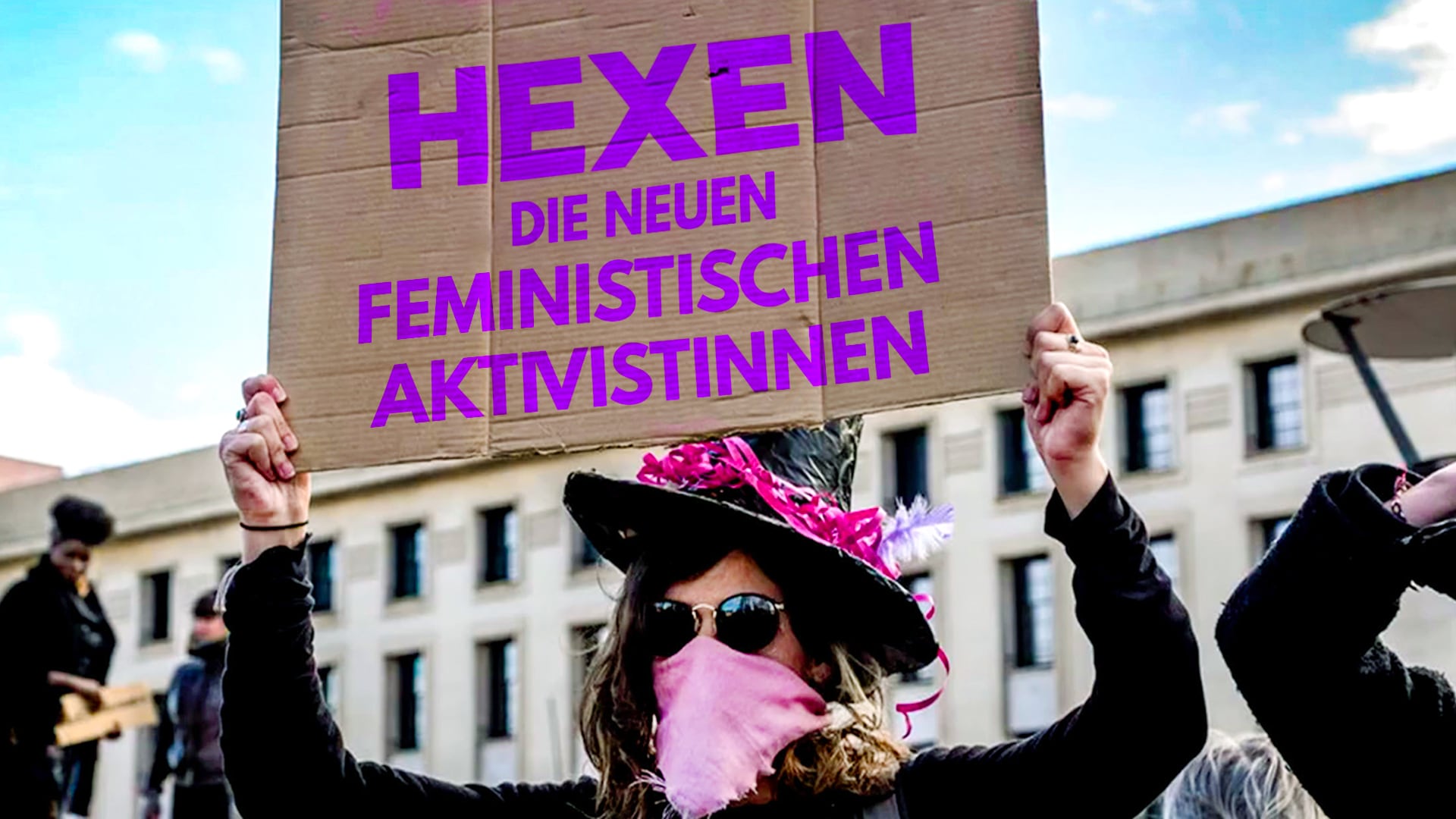 Hexen: die neuen feministischen Aktivistinnen