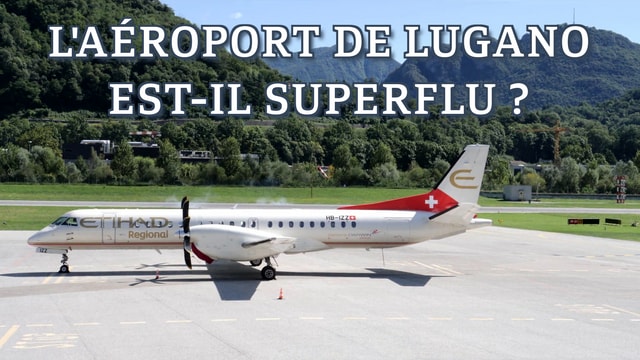 L'aéroport de Lugano est-il superflu ?