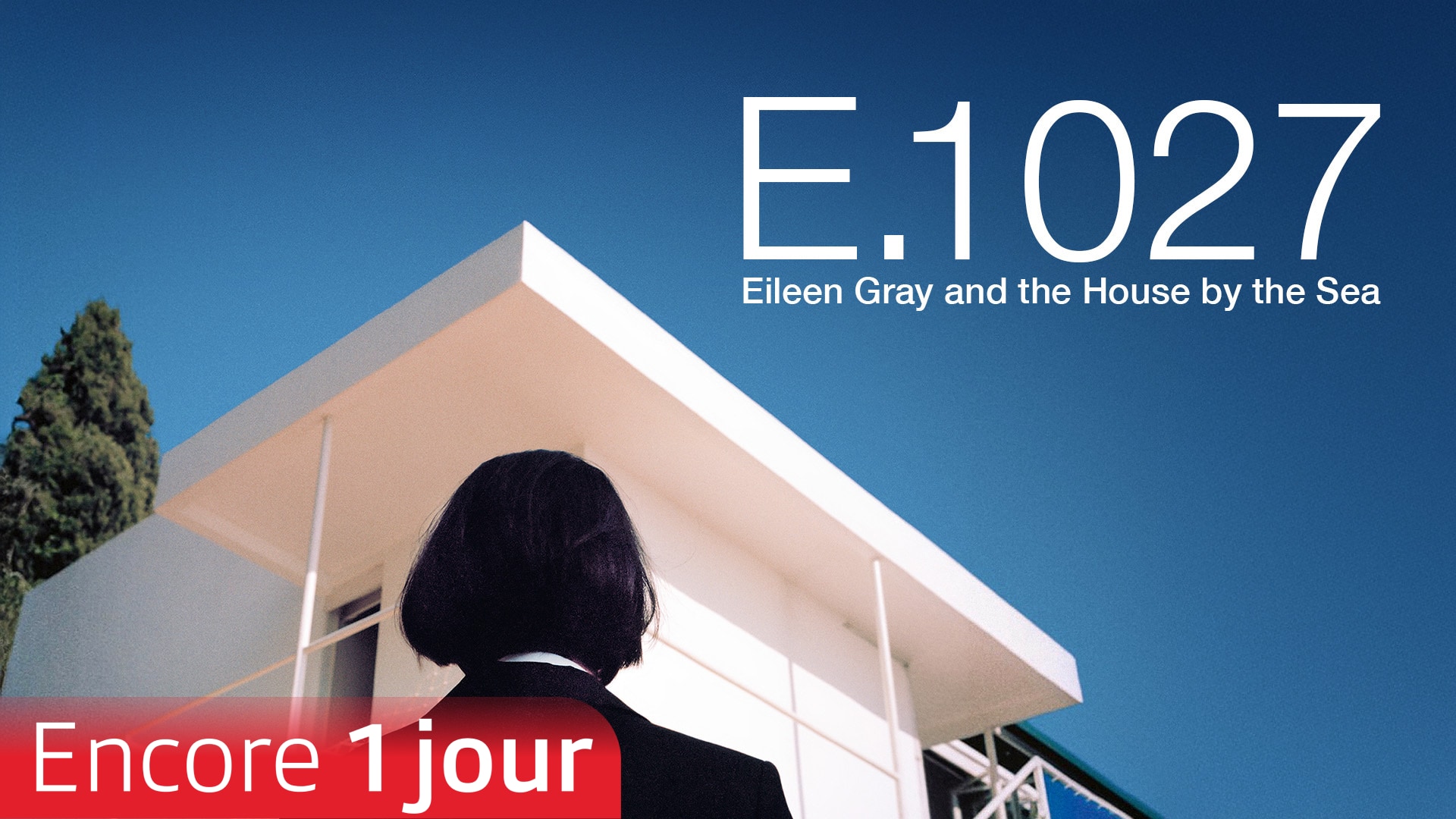 E.1027 - Eileen Gray et la maison en bord de mer