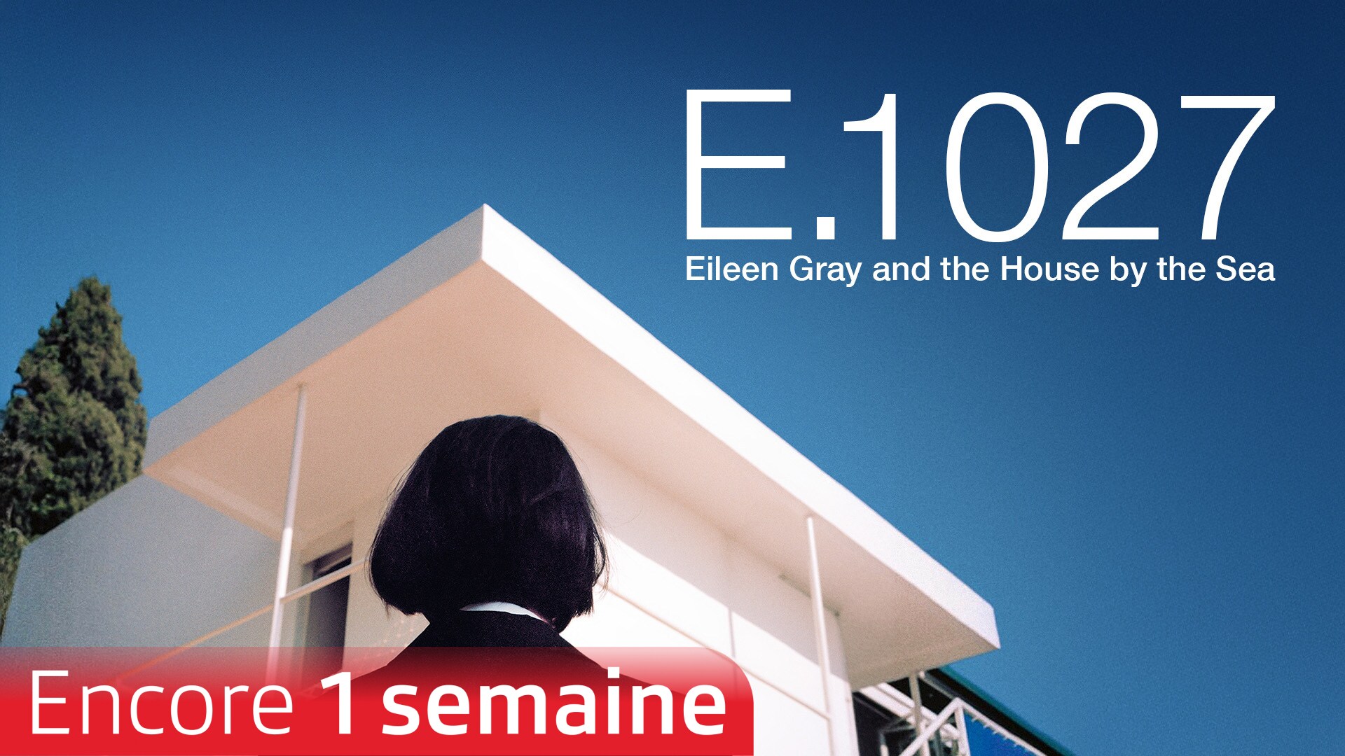 E.1027 - Eileen Gray et la maison en bord de mer