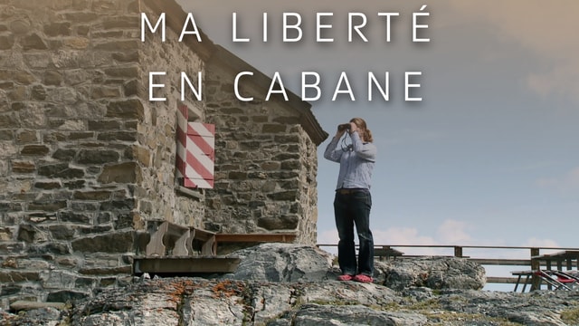 Ma liberté en cabane