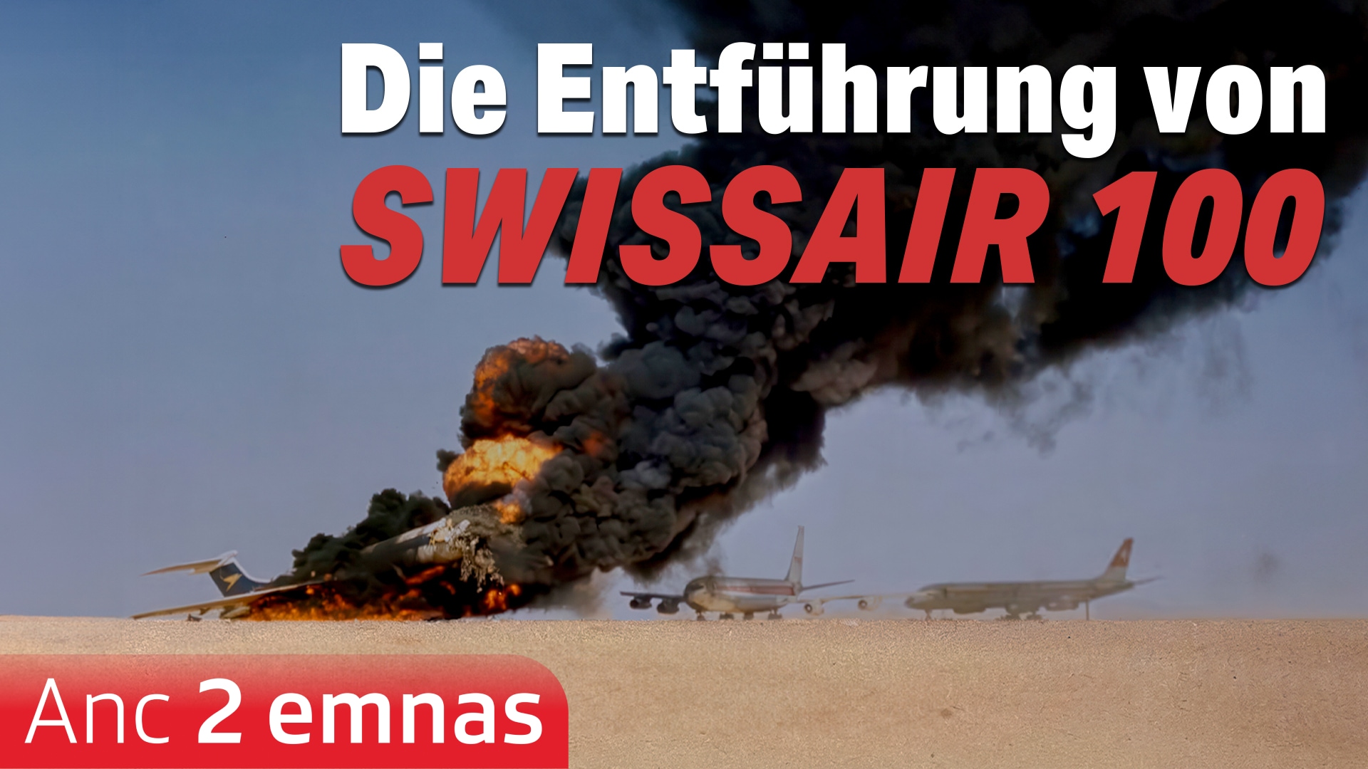 Die Entführung von Swissair 100