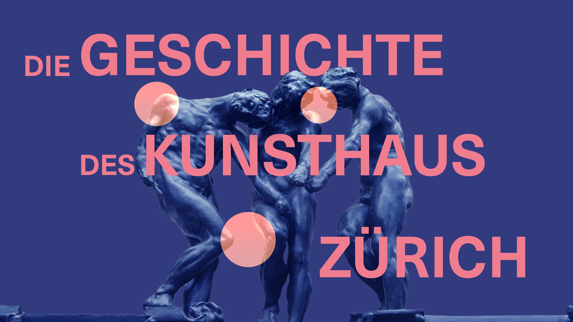 Die Geschichte des Kunsthaus Zürich