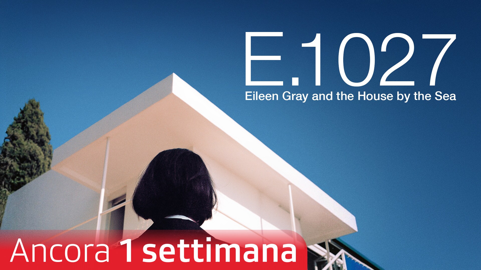 E.1027 - Eileen Gray and the House by the Sea