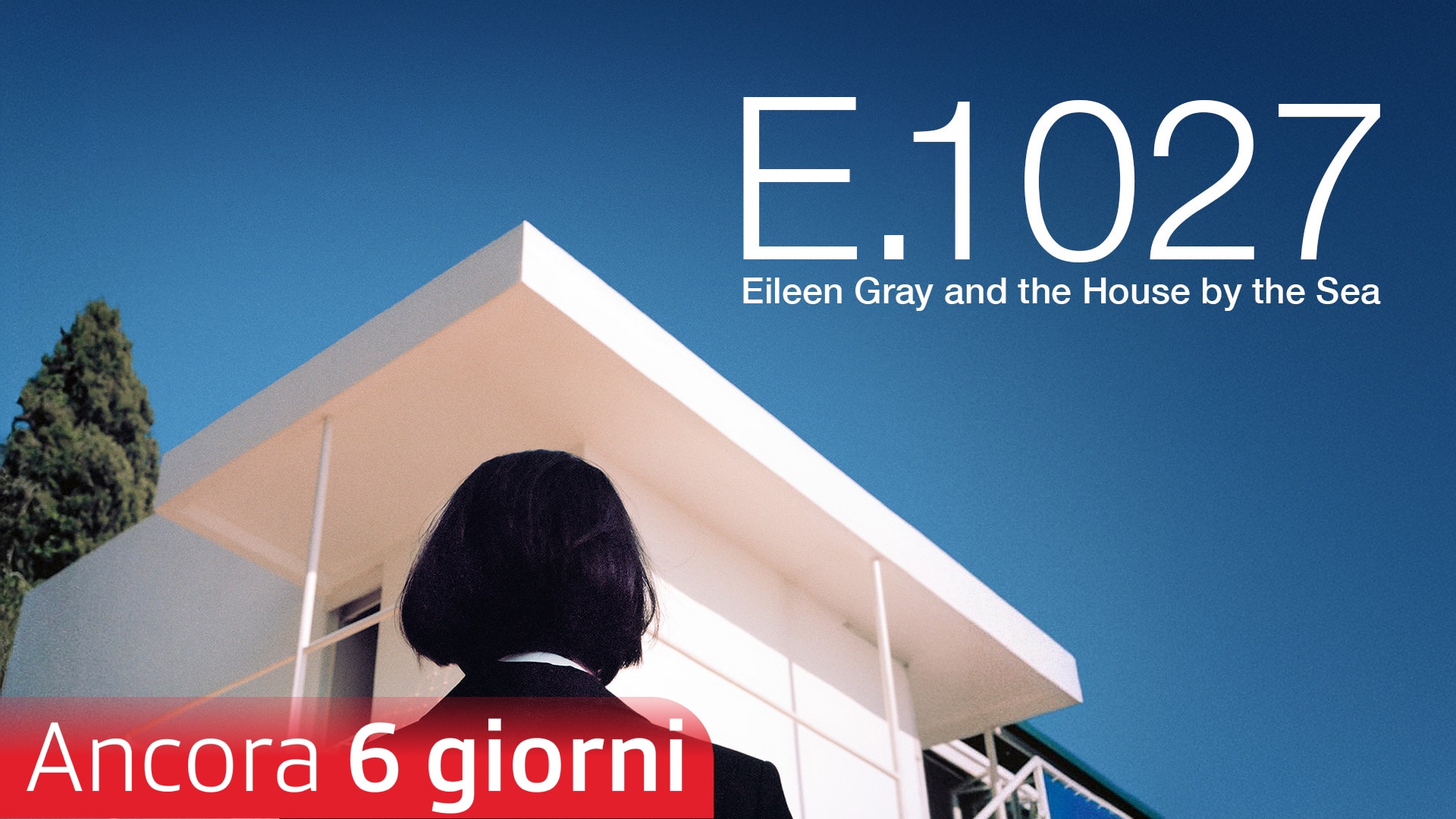 E.1027 - Eileen Gray and the House by the Sea