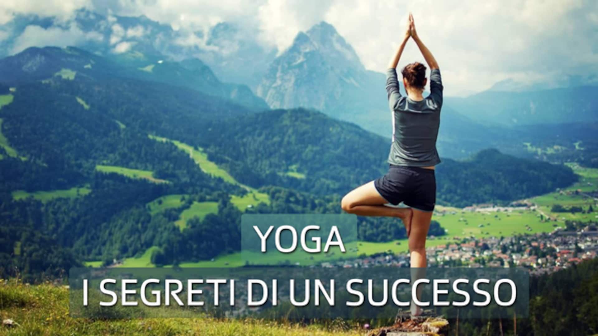 Yoga - I segreti di un successo