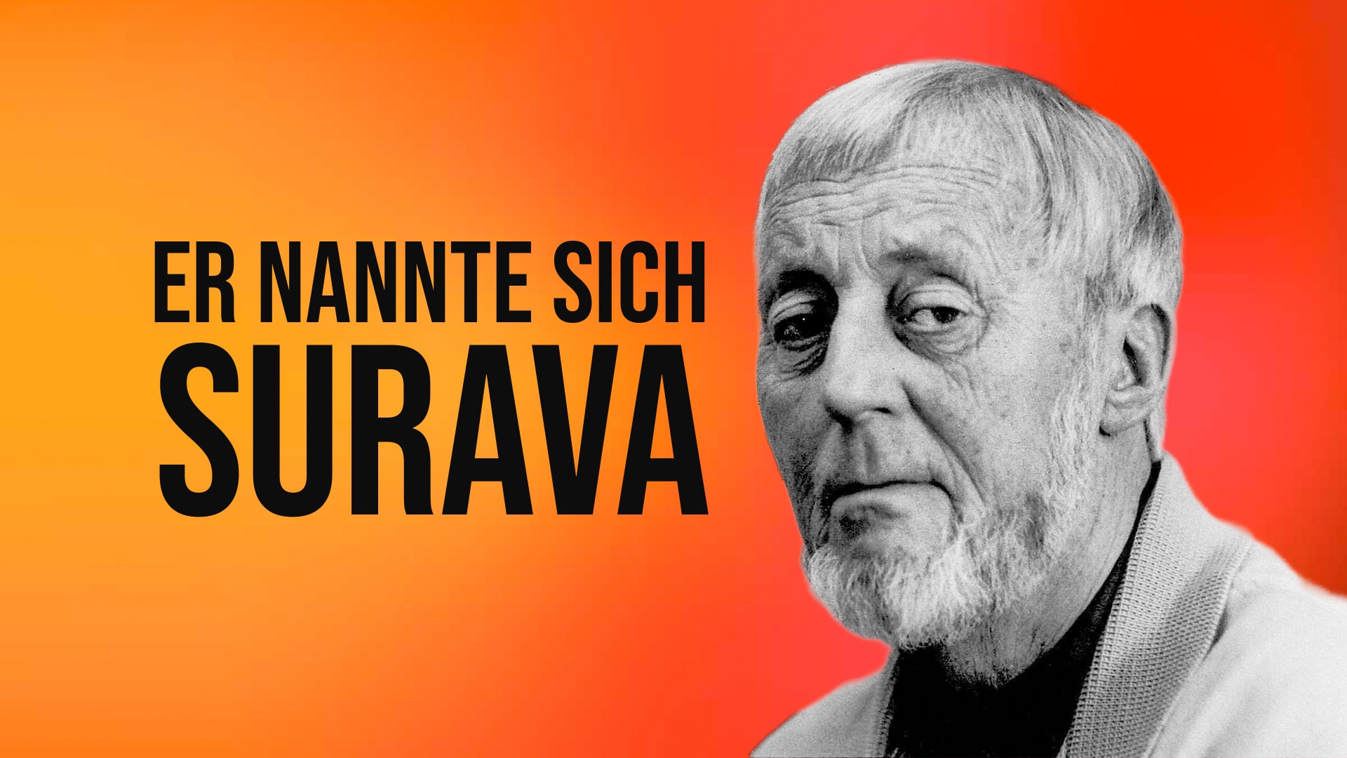 Er nannte sich Surava