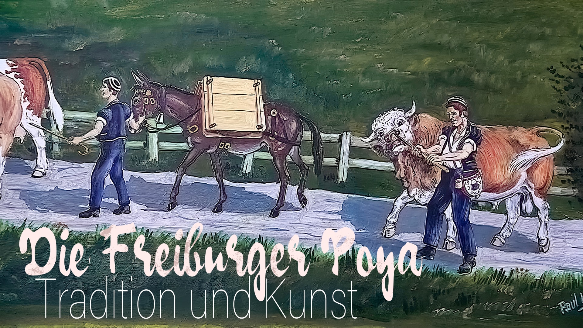 Die Freiburger Poya - Tradition und Kunst