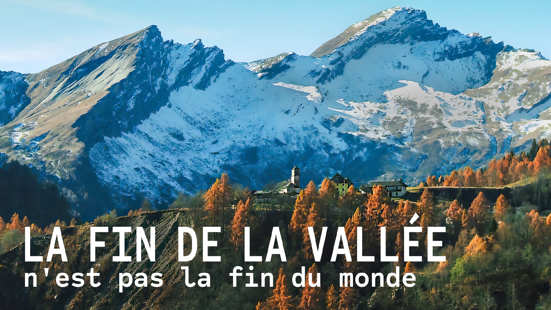 La fin de la vallée n'est pas la fin du monde