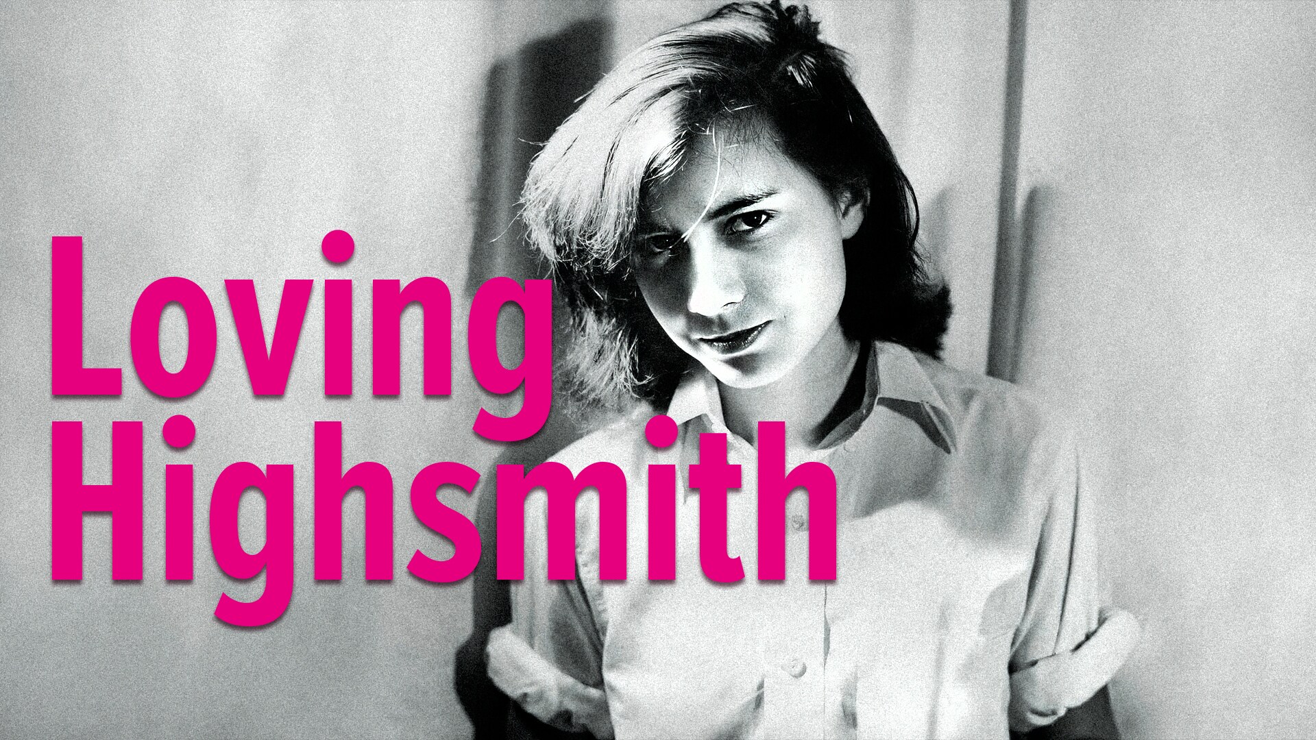 Loving Highsmith