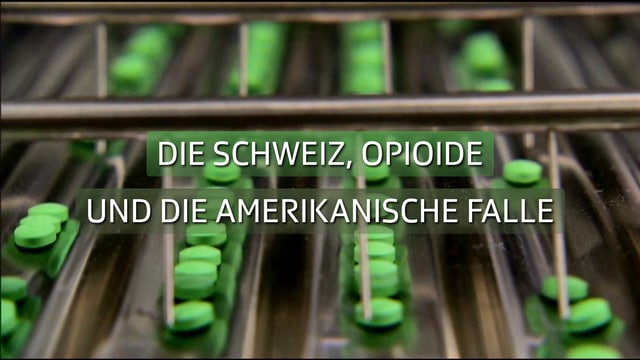 Die Schweiz, Opioide und die amerikanische Falle