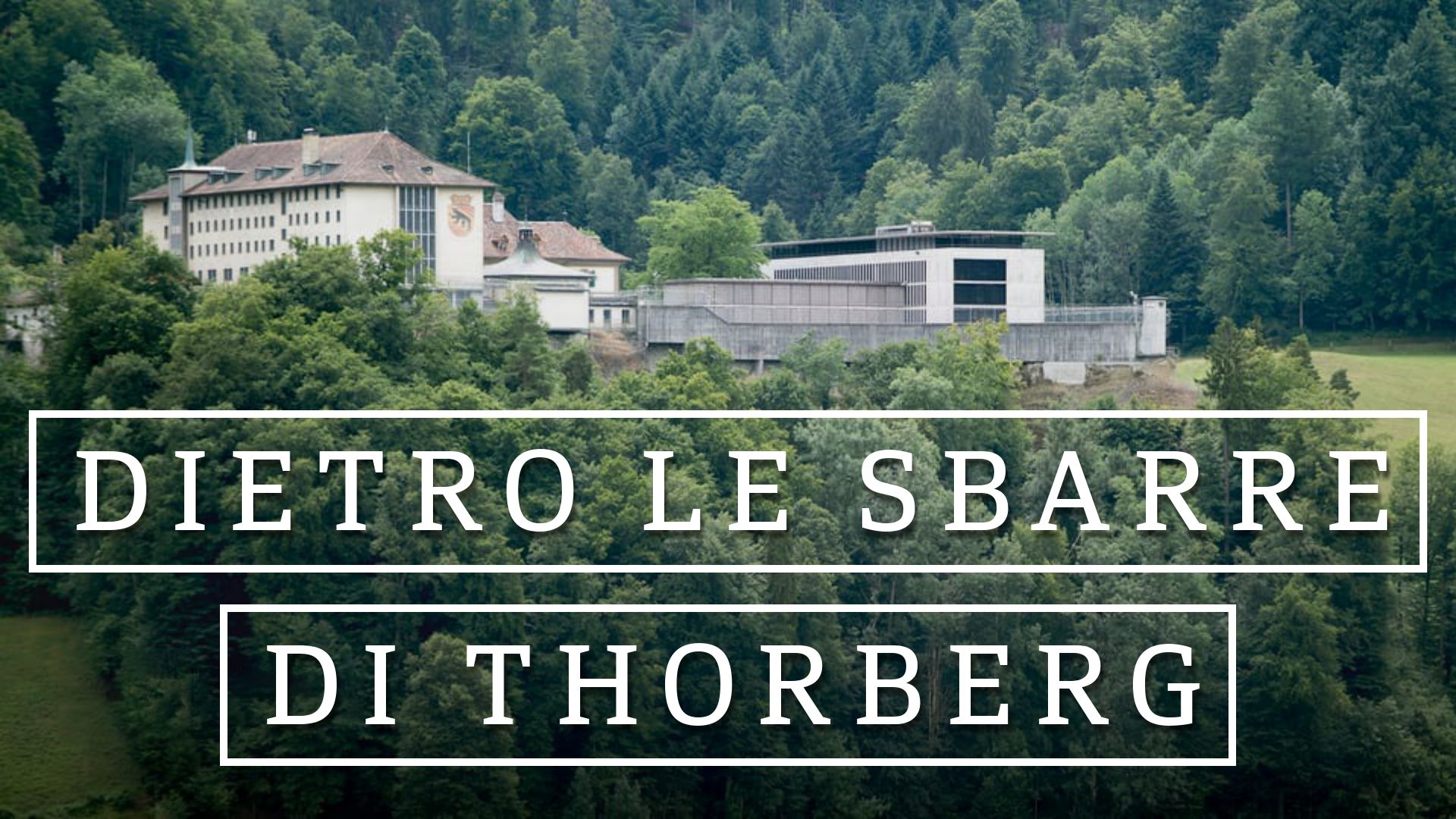 Dietro le sbarre di Thorberg